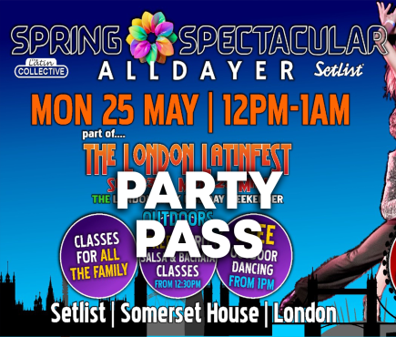 Spring Spectacular All Dayer 25th May 2026 - Party Pass